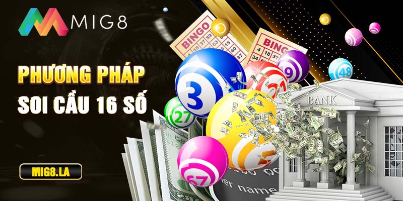 Phương pháp soi cầu dàn đề 16 số