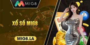 Xổ số Mig8