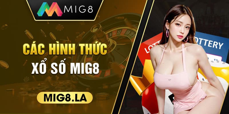 Hình thức xổ số Mig8