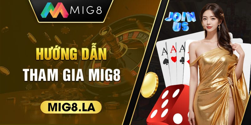 Hướng dẫn tham gia xổ số Mig8