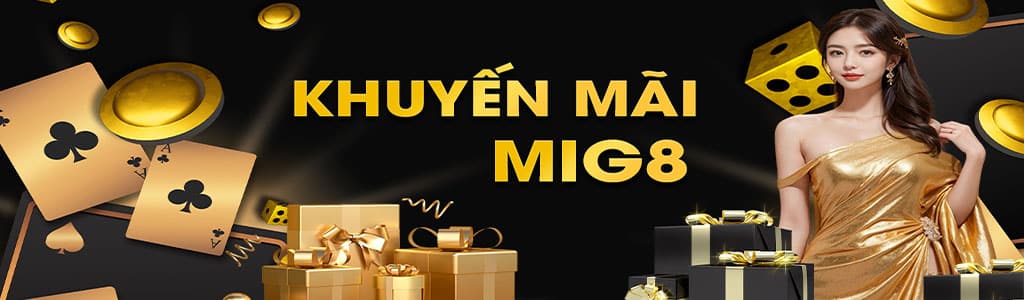 Khuyến mãi Mig8