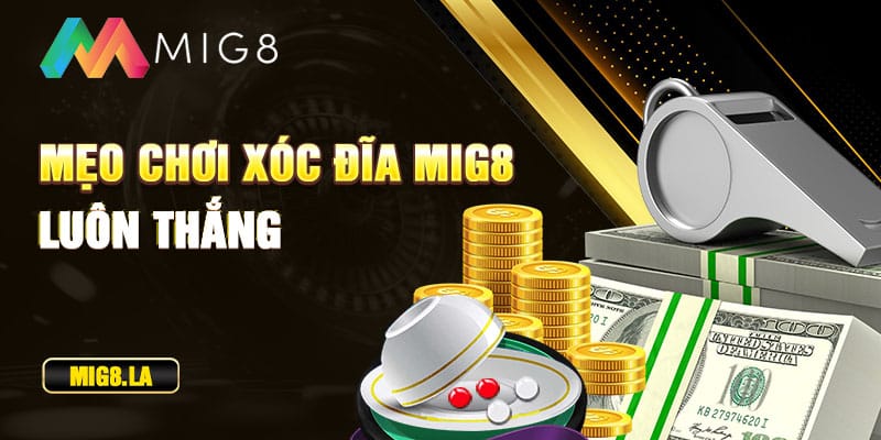 Mẹo chơi xóc đĩa luôn thắng