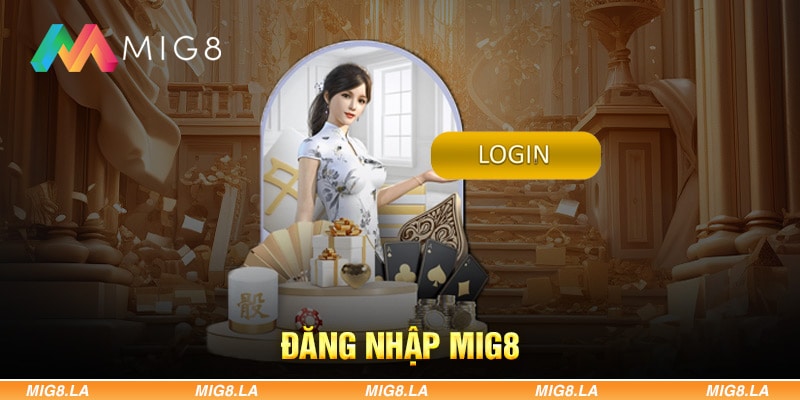 Đăng nhập Mig8