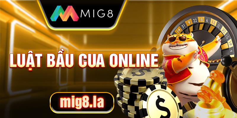 Luật bầu cua online