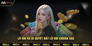 Lô rơi và cách bắt lô rơi chính xác