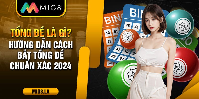 Tổng đề và hướng dẫn cách bắt tổng đề