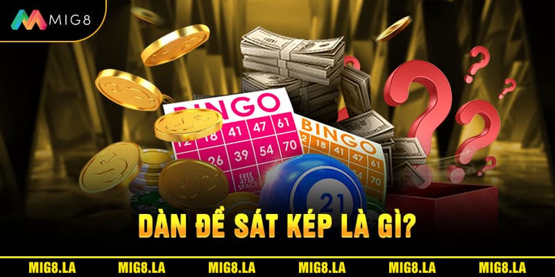 Thuật ngữ dàn đề sát kép được hiểu như thế nào?