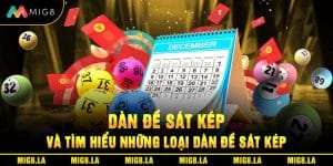 Dàn Đề Sát Kép Và Tìm Hiểu Những Loại Dàn Đề Sát Kép