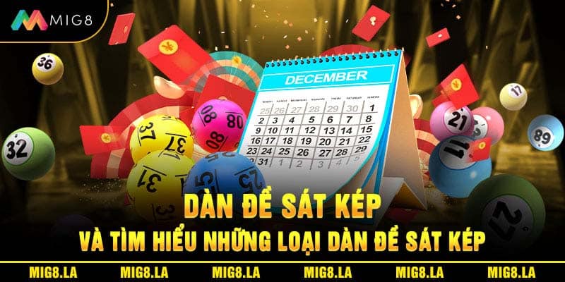 Dàn Đề Sát Kép Và Tìm Hiểu Những Loại Dàn Đề Sát Kép